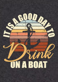 It Is A Good Day To Drink On A Boat Tank Top
