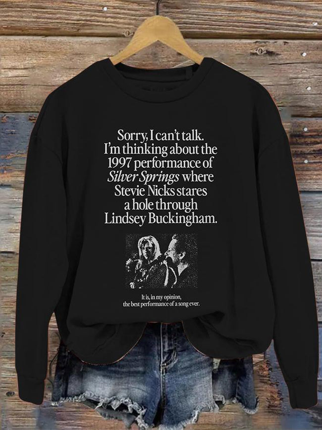 I'm Thinking About The 1997 Performance of Silver Springs Sweatshirt