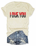 Love You Sarcastic T-Shirt