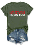 Love You Sarcastic T-Shirt