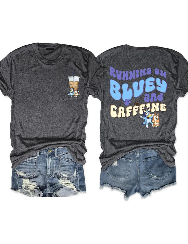 Running On Bluey And Caffeine T-Shirt