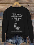 Getting Myself a Little Treat Sweatshirt