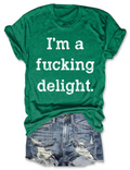 I'm a Fucking Delight T-Shirt