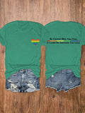 Women's Be Careful Who You Hate, It Could Be Someone You Love Reversible Print T-Shirt