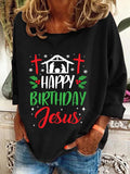 🔥BUY 3 GET 15% OFF🔥Women'S Casual Happy Birthday Jesus Printed Long Sleeve Sweatshirt