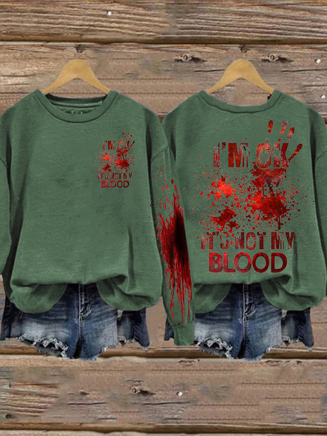 I'M Ok It'S Not My Blood Halloween Women's Printed Long Sleeve Sweatshirt