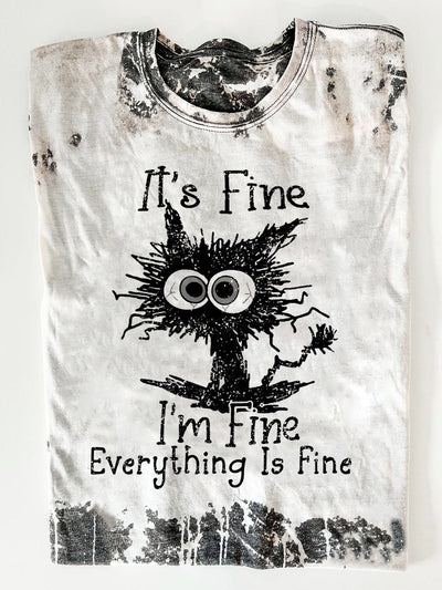 I'm Fine Everything Is Fine Cat Print Crew Neck T-Shirt