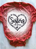 Side By Side Or Miles Apart Sisters Will Always Be Connected By Heart Print Tie Dye T-Shirt