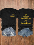Women's If You Can't Find the Sunshine Be the Sunshine Print Casual T-Shirt