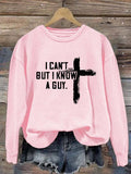 🔥BUY 3 GET 15% OFF🔥Women's Casual I Can'T But I Know A Guy Printed Long Sleeve Sweatshirt