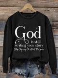 🔥BUY 3 GET 15% OFF🔥Women'S God is Still Writing Your Story Casual Long Sleeve  Sweatshirt