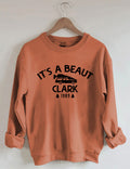 It's A Beaut Clark Sweatshirt