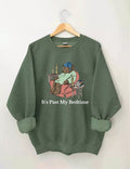 It’s Past My Bedtime Sweatshirt