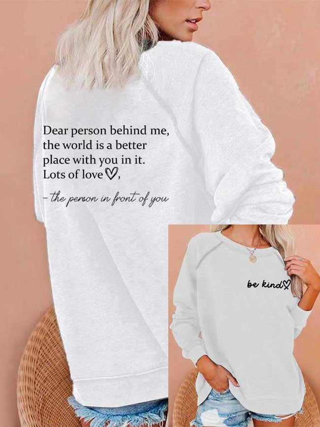 Women's Be Kind The World Is A Better Place With You In It Print Sweatshirt
