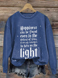 Retro Happiness Can Be Found Even In The Darkest Of Times, If One Only Remembers To Turn On The Light Print Sweatshirt