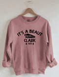 It's A Beaut Clark Sweatshirt