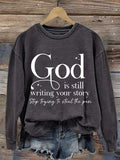 🔥BUY 3 GET 15% OFF🔥Women'S God is Still Writing Your Story Casual Long Sleeve  Sweatshirt