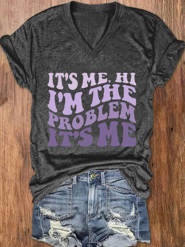 Women's I't Me Hi I'm The Problem Print V-Neck T-Shirt