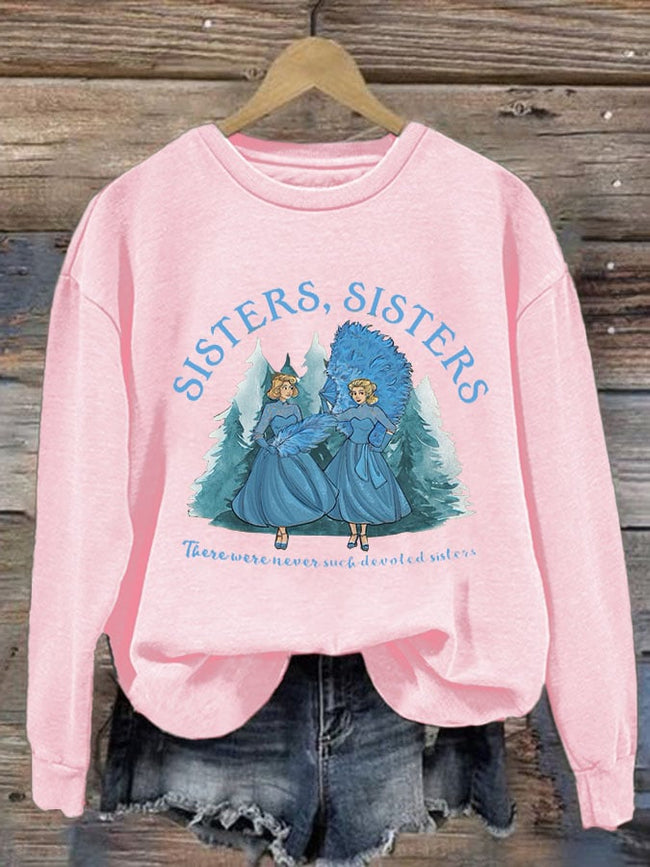 Women's Christmas Sisters Sisters There Were Never Such Devoted Sisters Printed Sweatshirt
