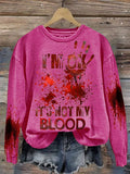 I'M Ok It'S Not My Blood  Women's Printed Casual Long Sleeve Sweatshirt