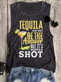 Tequila May Not Be The Answer But It's Worth A Shot Tank