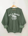 It's A Beaut Clark Sweatshirt