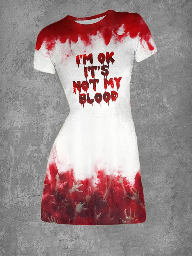 Women'S I'M Ok It'S Not My Blood Print Crew Dress