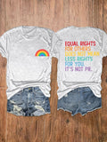 Women's Equal Rights For Others Does Not Mean Less Rights For You It's Not Pie Reversible Print T-Shirt