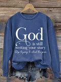 🔥BUY 3 GET 15% OFF🔥Women'S God is Still Writing Your Story Casual Long Sleeve  Sweatshirt