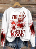 I'M Ok It'S Not My Blood  Women's Printed Casual Long Sleeve Sweatshirt