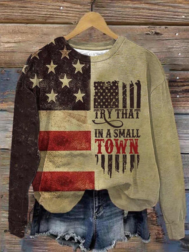 Women's Try That In A Small Town American Flag Print Casual Sweatshirt