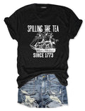 Spilling The Tea Since 1773 T-Shirt