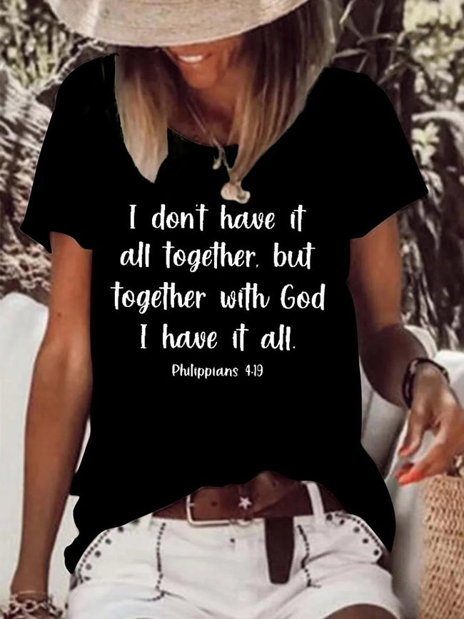 Women's I Don't Have It All Together But Together With God I Have It All T-Shirt
