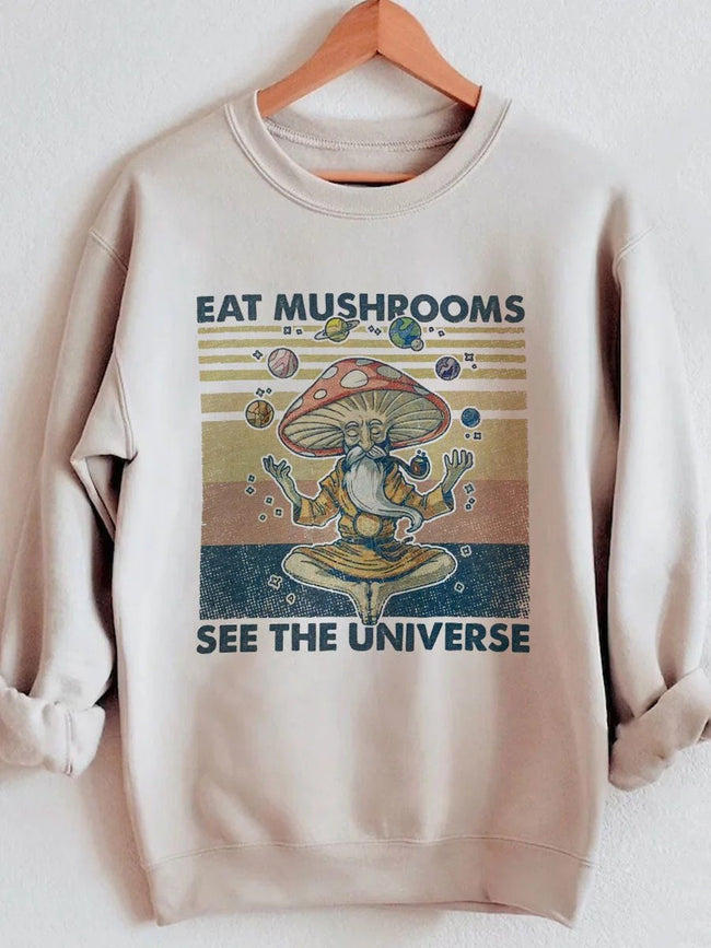 Eat Mushrooms See the Universe Sweatshirt