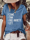 Women's I Came I Saw I Had Anxiety I Left T-Shirt