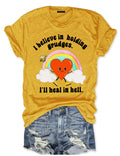 I Believe In Holding Grudges I'll Heal In Hell T-Shirt