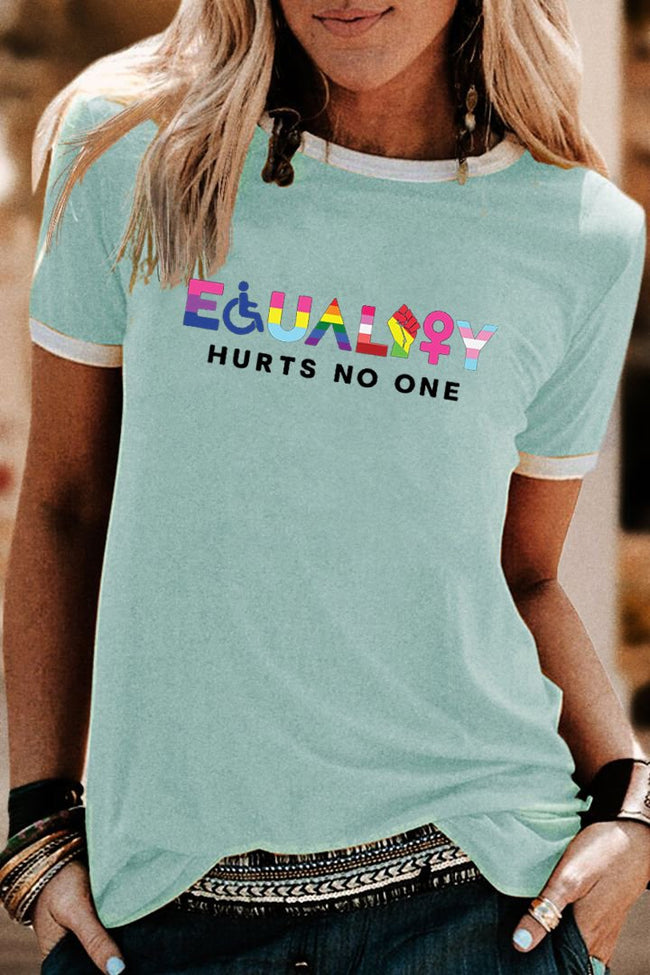 Equality Hurts No One T-Shirt Blouse