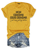 Mom Grandma Great-Grandma T-Shirt