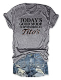 Today's Good Mood Is Sponsored By Tito's T-Shirt