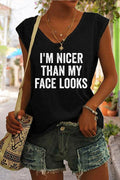 I'm Nice Than My Face Looks Tank Top
