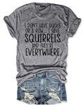 Squirrels Funny T-Shirt