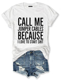 Call Me Jumper Cables T-Shirt