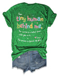 Dear Tiny Humans Behind Me T-shirt