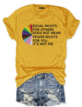 Equal Rights for Others Does Not Mean Fewer Rights for You T-Shirt