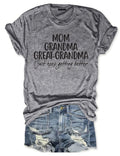 Mom Grandma Great-Grandma T-Shirt