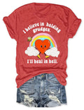 I Believe In Holding Grudges I'll Heal In Hell T-Shirt