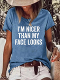 Women's I'm Nice Than My Face Looks T-Shirt