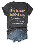 Dear Tiny Humans Behind Me T-shirt