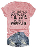 Squirrels Funny T-Shirt