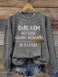 Harry Potter Sarcasm Because Avada Kedavra Magic School Print Casual Sweatshirt